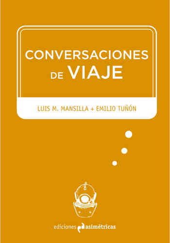 Conversaciones de viaje - Luis M. Mansilla + Emilio Tuñón