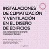 Instalaciones de climatización y ventilación en el diseño de edificios - VV.AA. [Edición Bilingüe]