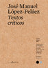 Textos críticos #6 - José Manuel López-Peláez