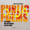Public Poems. 50 años de escritura en la calle - Alain Arias-Misson