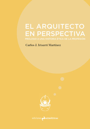 El arquitecto en perspectiva - Carlos J. Irisarri Martínez