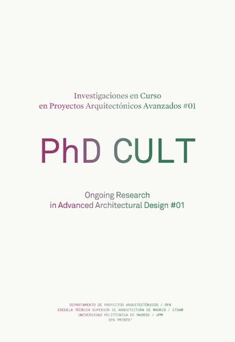 PHD CULT - F.J. Maroto y S. Martín Blas (eds.); DPA ETSAM