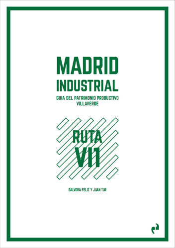Madrid Industrial Villaverde 1 - Sálvora Feliz y Juan Tur