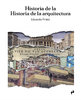 Historia de la Historia de la arquitectura - Eduardo Prieto