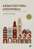Arquitectura atemporal - Alejandro Gª Hermida (coord.); [INTBAU y CentroCentro (coeds.)]