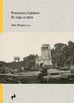 Francisco Cabrero. El viaje a Italia - Iñaki Bergera (ed.)