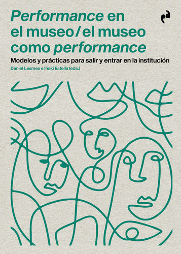 Performance en el museo / El museo como performance - D.Lesmes e I.Estella (eds.)